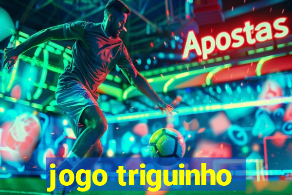 jogo triguinho